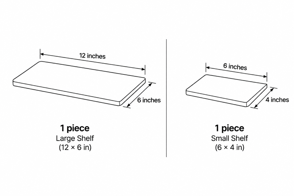 Solid Wood Shelves: 1 piece Large Shelf (12 × 6 in), 1 piece Small Shelf (6 × 4 in)